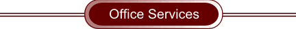 Office services: telephone, fax, typing